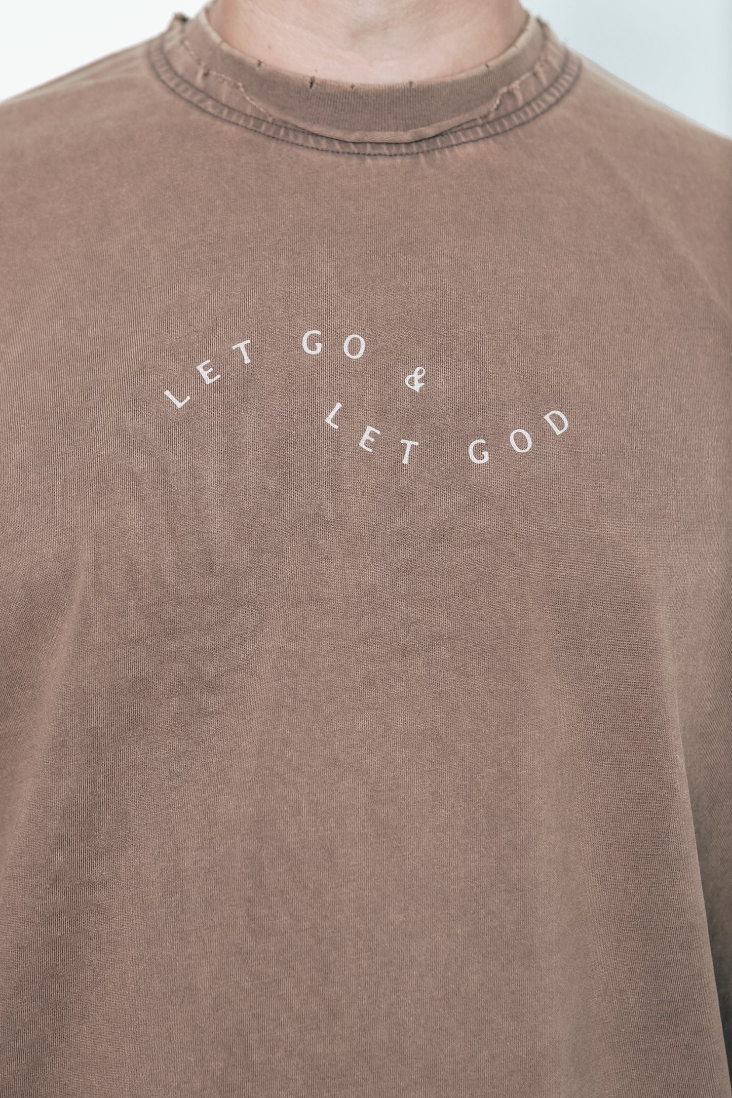 Let Go & Let God T-Shirt |Frayed Edges | WASHED LOOK!